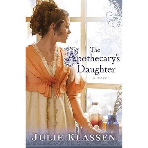 The Apothecary's Daughter -- Julie Klassen - Picture 1 of 1
